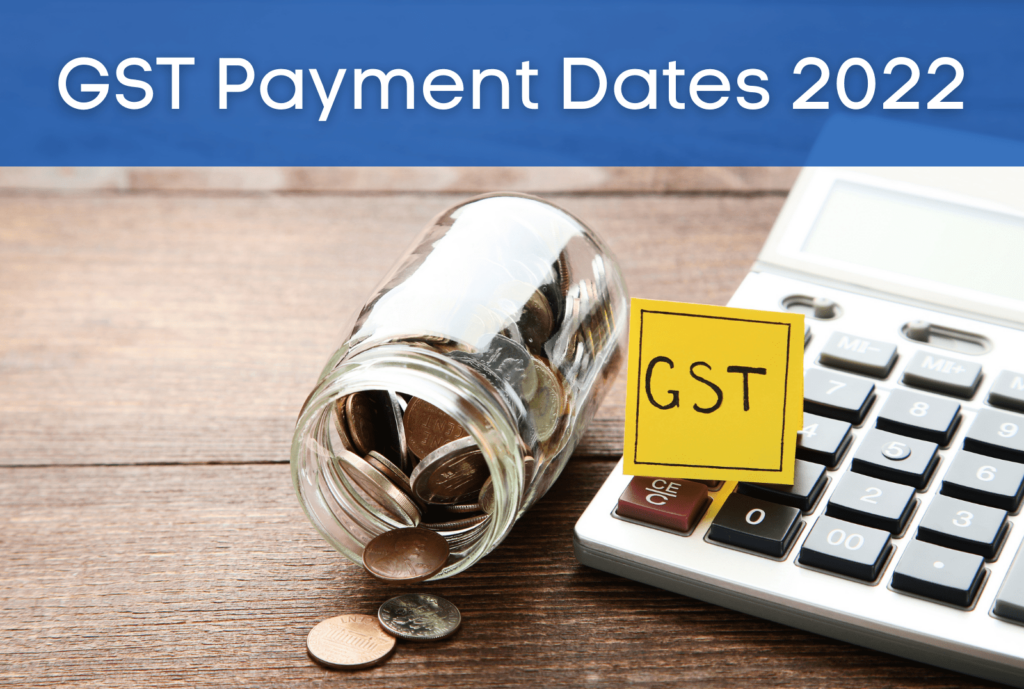 Gst Tax Credit Dates 2022