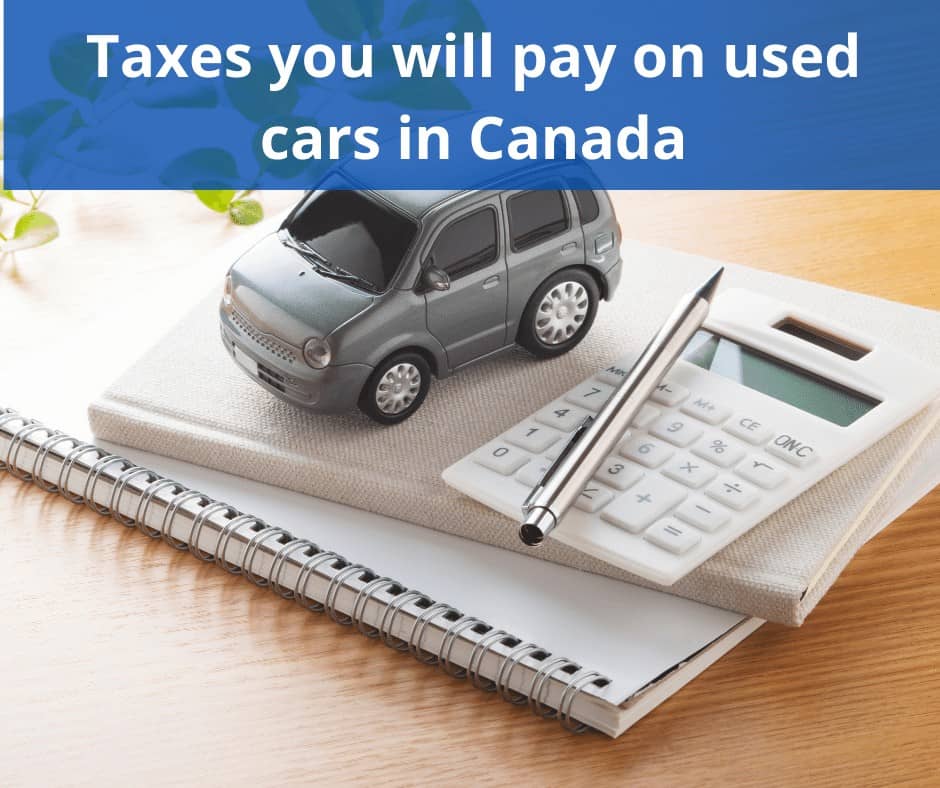 How Much Tax Will You Pay on Used Cars in Canada? - Filing Taxes