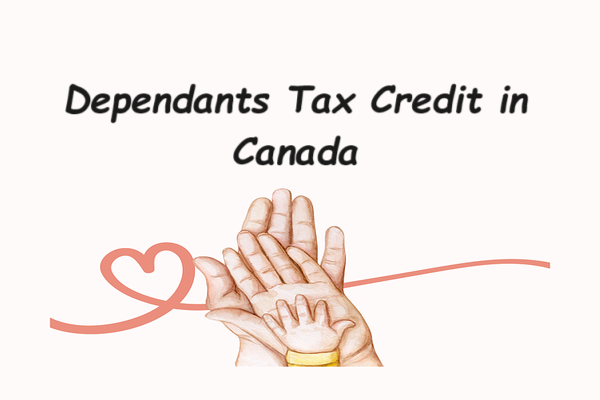 Dependant Tax Credit in Canada